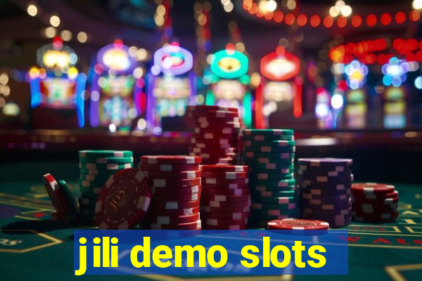 jili demo slots